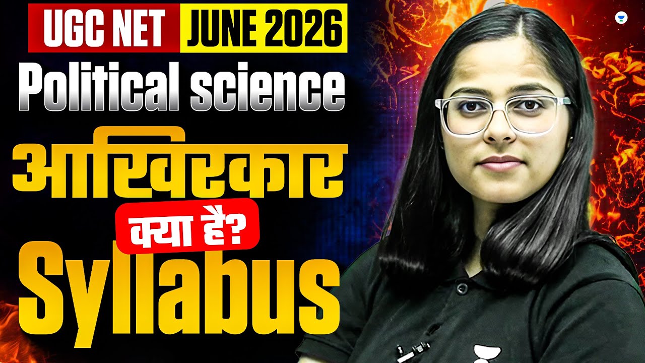 UGC NET Political Science June 2026 | Complete Syllabus | UGC NET June 2026 | By Poorti Ma’am
