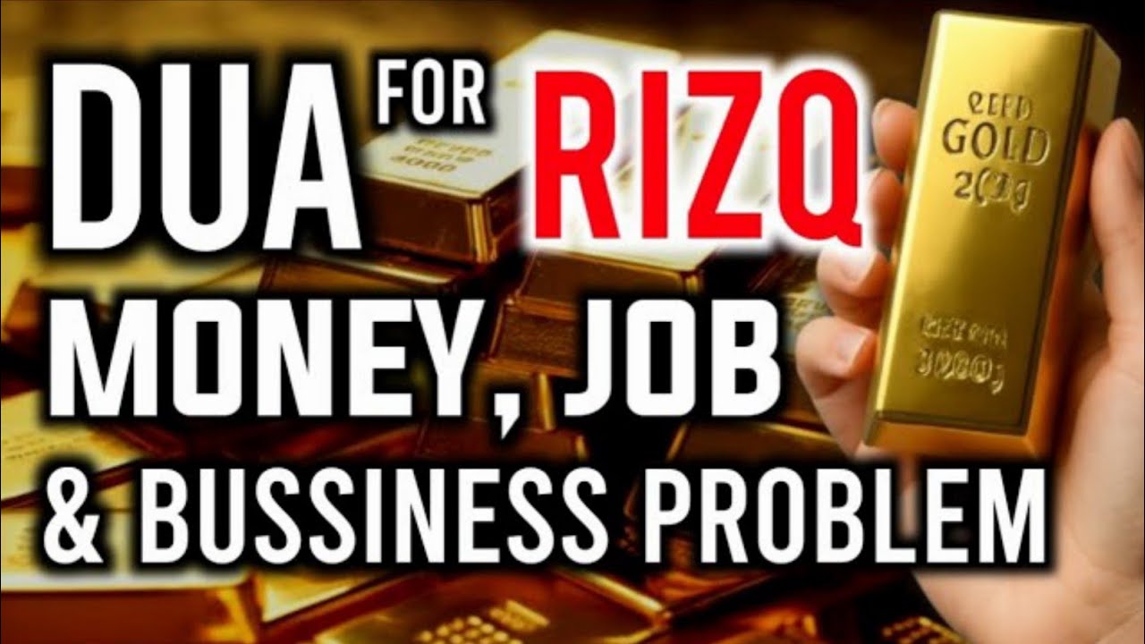 A VERY POWERFUL DUA TO SOLVE ALL YOUR RIZQ, MONEY, JOB, & BUSINESS PROBLEMS. DHIKR FOR DAILY