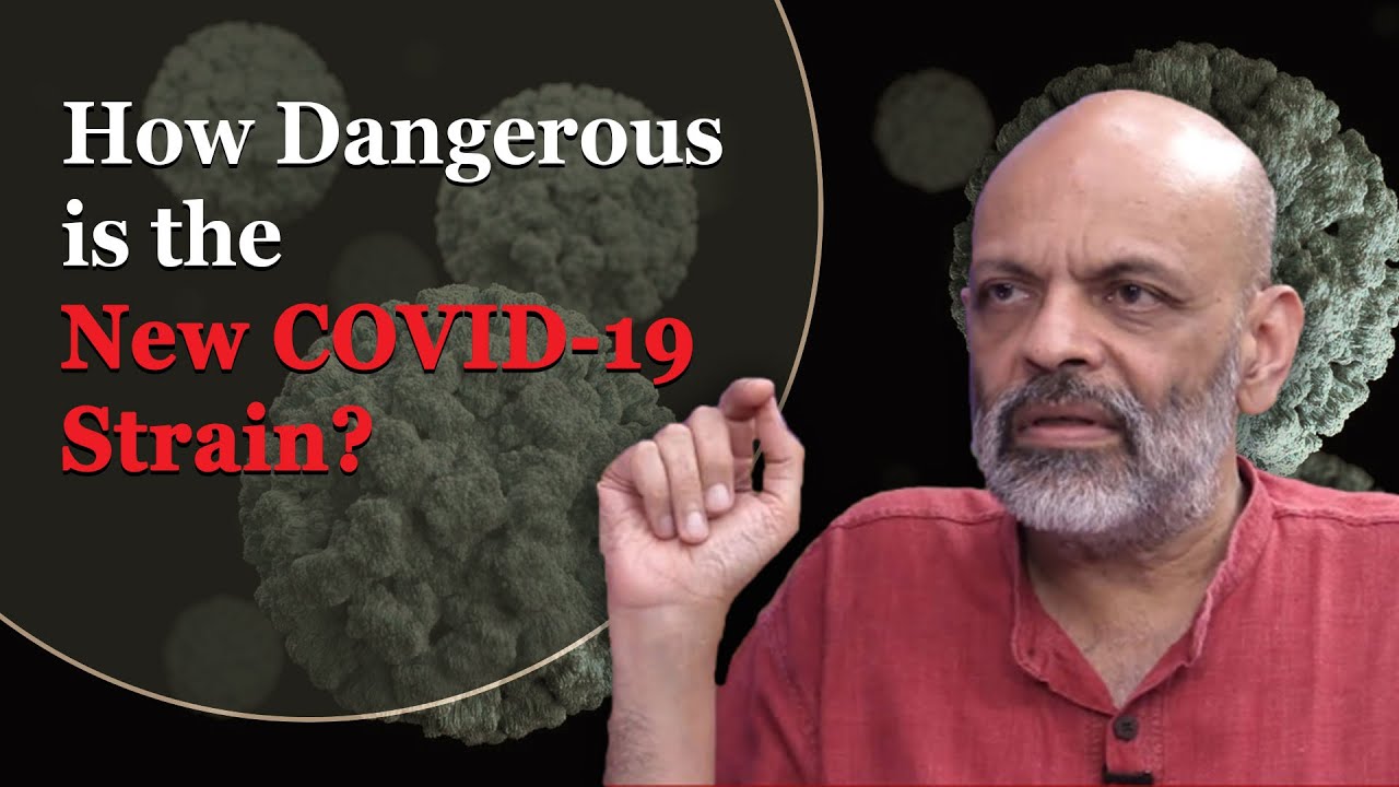 How Dangerous is the New COVID-19 Strain?