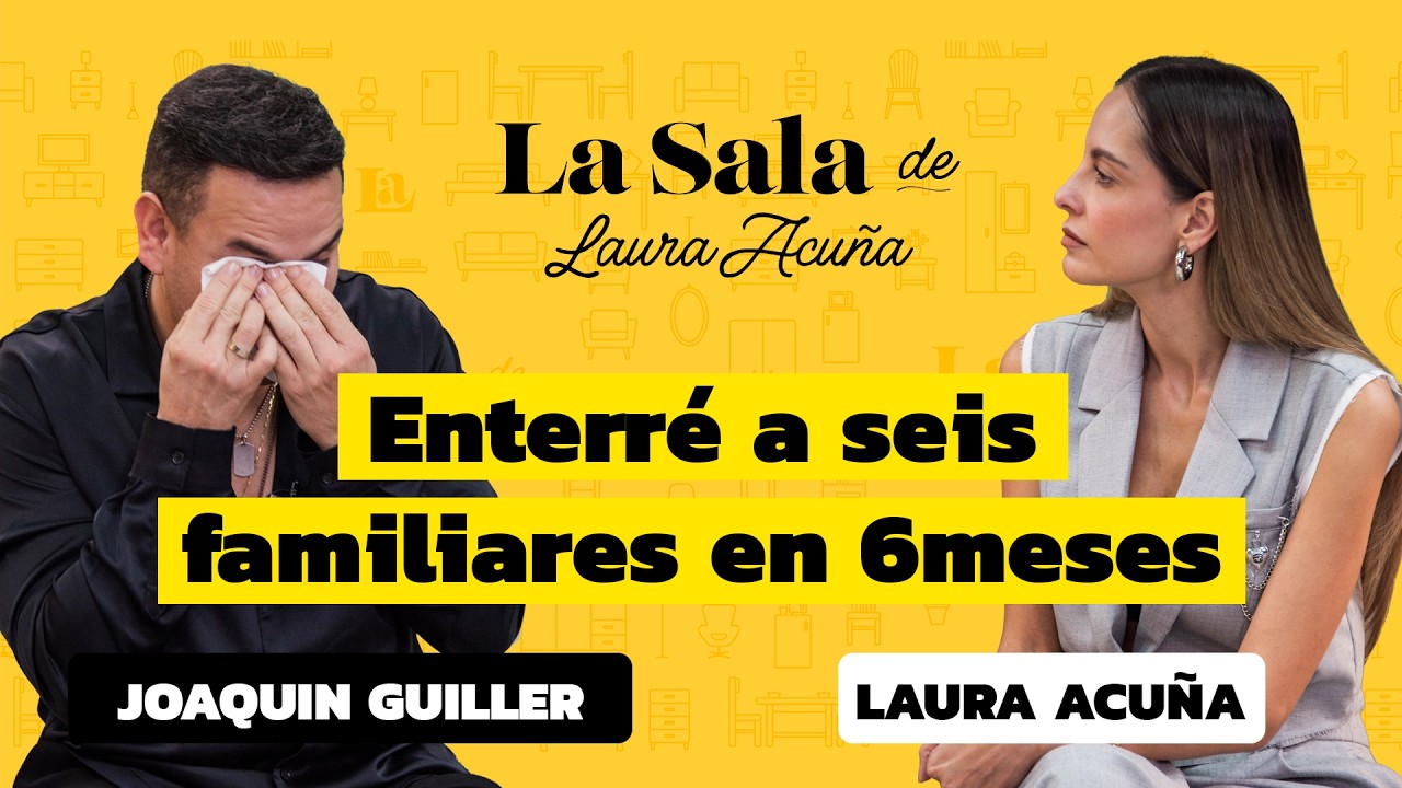 ”ENTERRÉ A SEIS FAMILIARES EN SEIS MESES” Joaquin Guiller | La Sala De Laura Acuña T43 E5