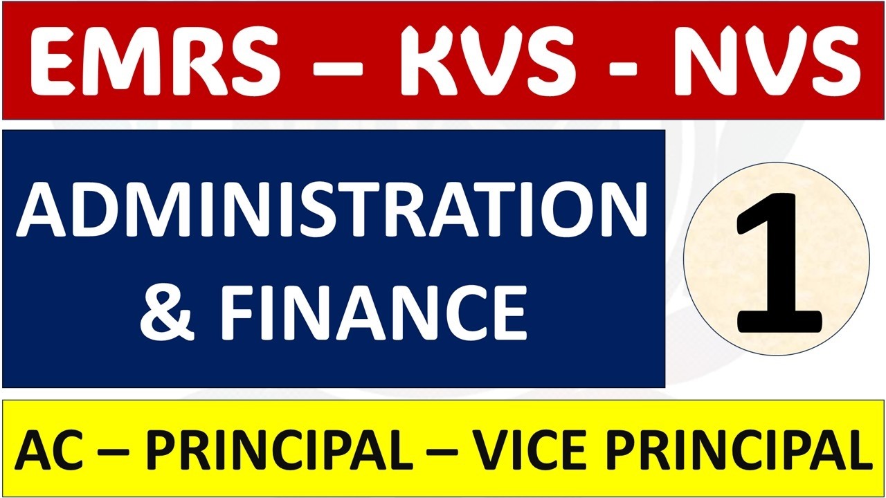EMRS &ndash; KVS - NVS - Administration & Finance - Topic Explanation & MCQ