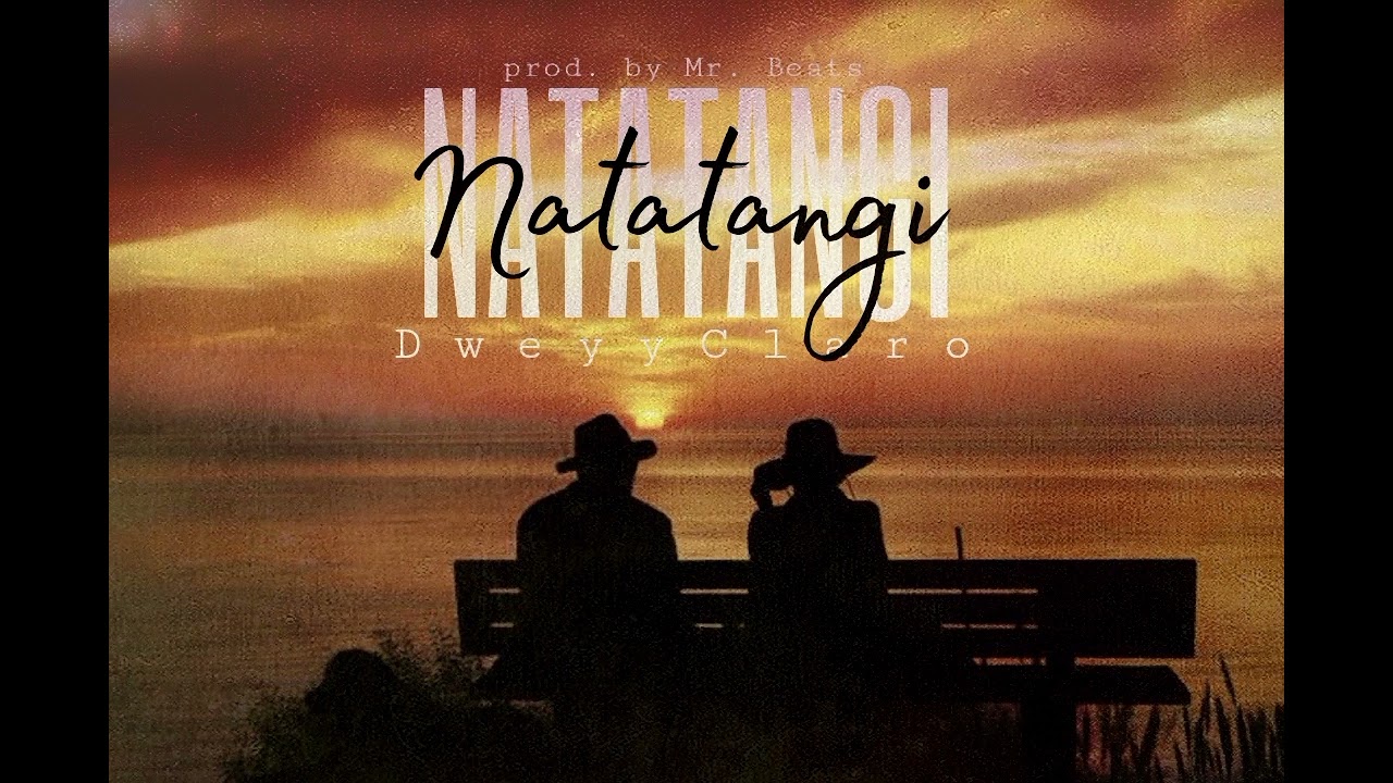 NATATANGI - DweyyClaro (prod. by Mr. Beats)