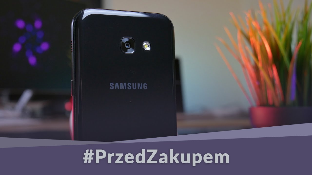 Samsung Galaxy A5 2017 - co należy wiedzieć #PrzedZakupem?