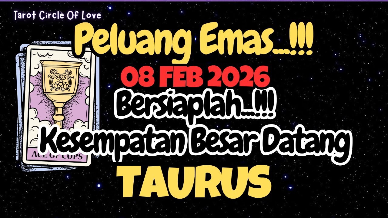 ⏳TAURUS ESOK HARI⁉️ PELUANG EMAS DATANG BERSIAPLAH‼️08 FEBRUARY 26