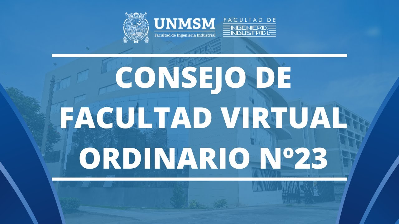 CONSEJO DE FACULTAD VIRTUAL SESIÓN ORDINARIO Nº23 2025