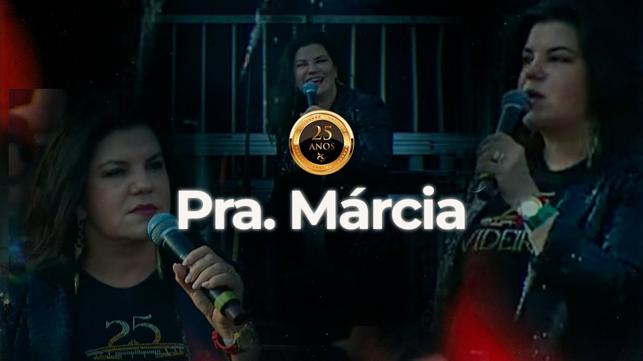 Palavra - Pra  M&aacute;rcia Silva - Festa de Celebra&ccedil;&atilde;o