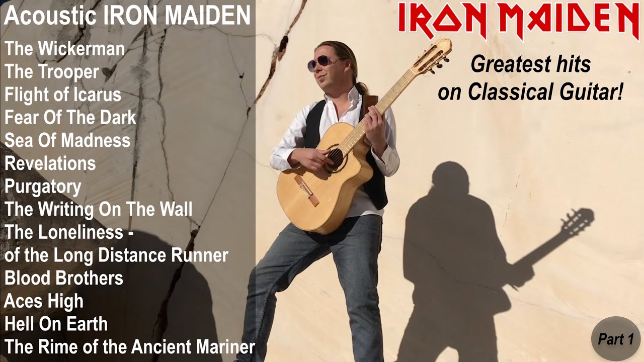 Best of Iron Maiden - Acoustic Guitar Covers | Greatest Hits on Classical Guitar (part 1)