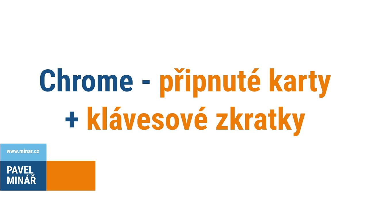 Chrome - připnuté karty + klávesové zkratky