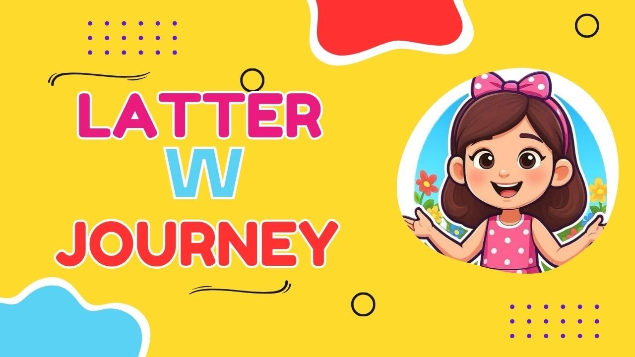“Letter W Adventure for Kids | Learn the Sound and Words!”