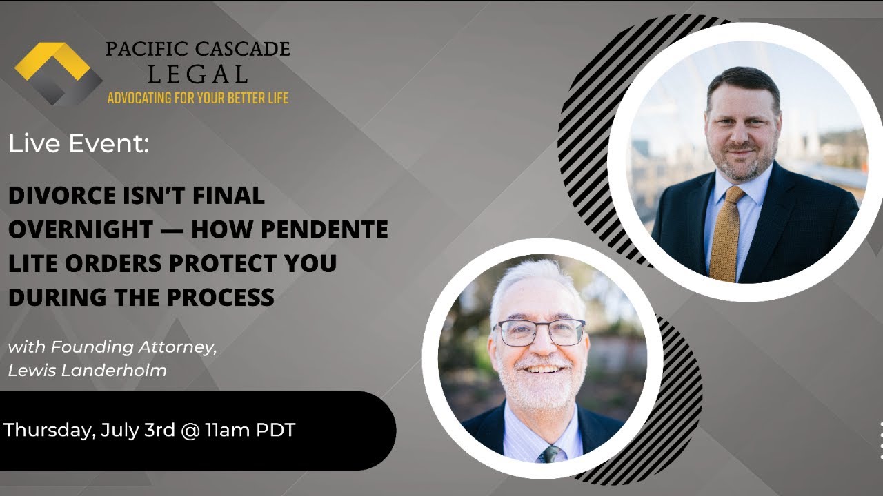 How Pendente Lite Orders Protect You During the Divorce Process