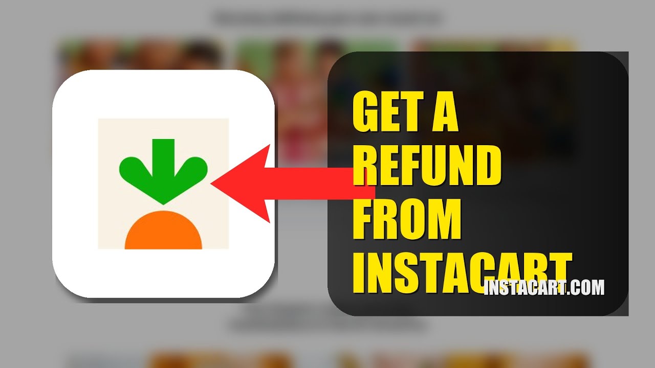 How To Get A Refund From Instacart 2025 (2026)