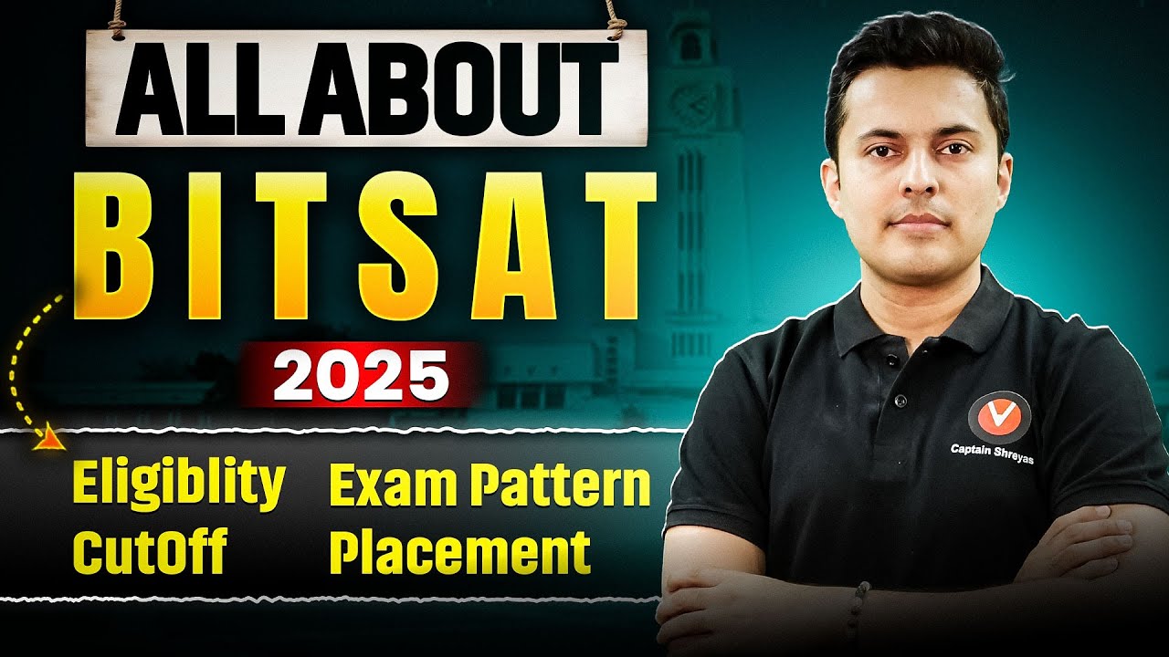 🎯 BITSAT 2025 Full Guide | Eligibility, Pattern, Strategy | Shreyas Sir