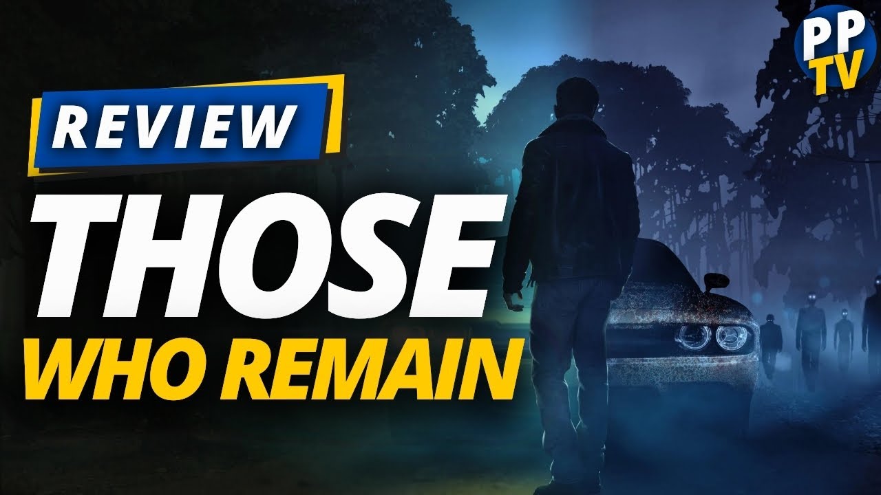 Those Who Remain PS4 Review