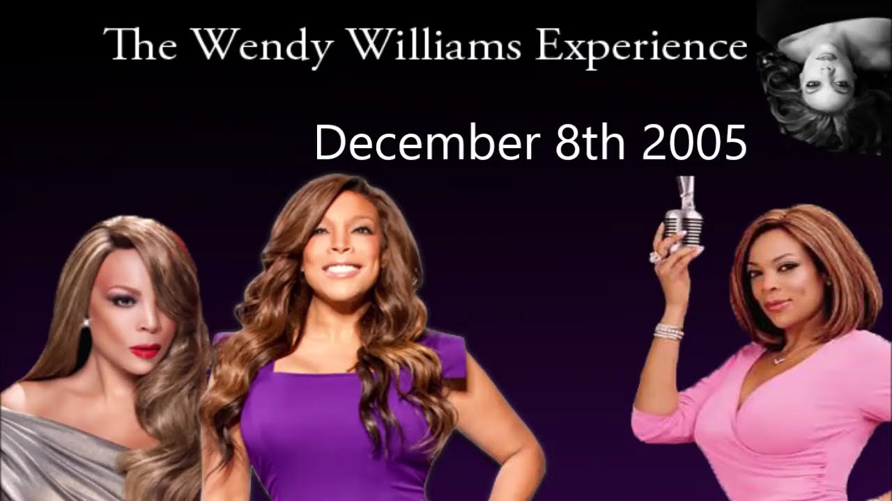 The Wendy Williams Experience: December 8th 2005