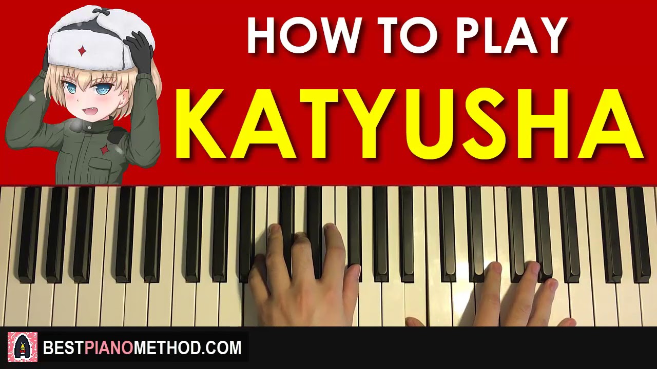 HOW TO PLAY - KATYUSHA (КАТЮШA) (Piano Tutorial Lesson)