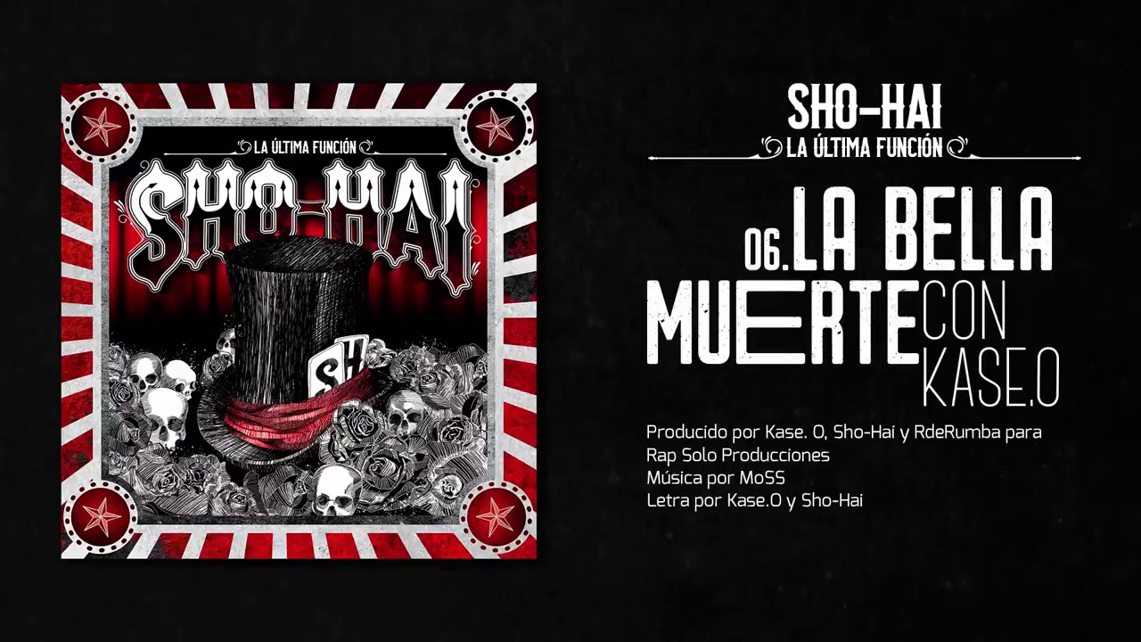 LA BELLA MUERTE - SHO HAI Feat. KASE.O