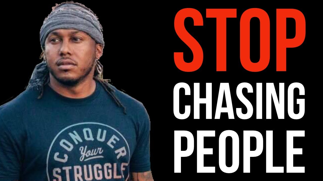 STOP CHASING PEOPLE | TRENT SHELTON