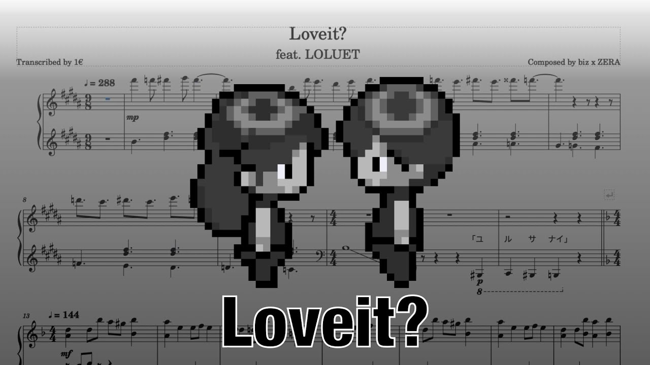 Loveit? (biz×ZERA feat LOLUET) [Piano Transcription]