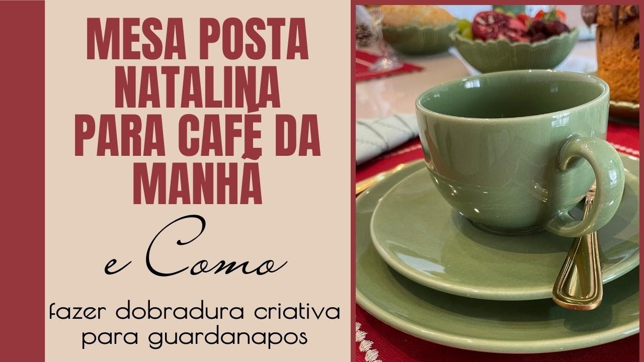 MESA POSTA NATALINA PARA CAFÉ DA MANHÃ E COMO FAZER DOBRADURA CRIATIVA PARA GUARDANAPOS