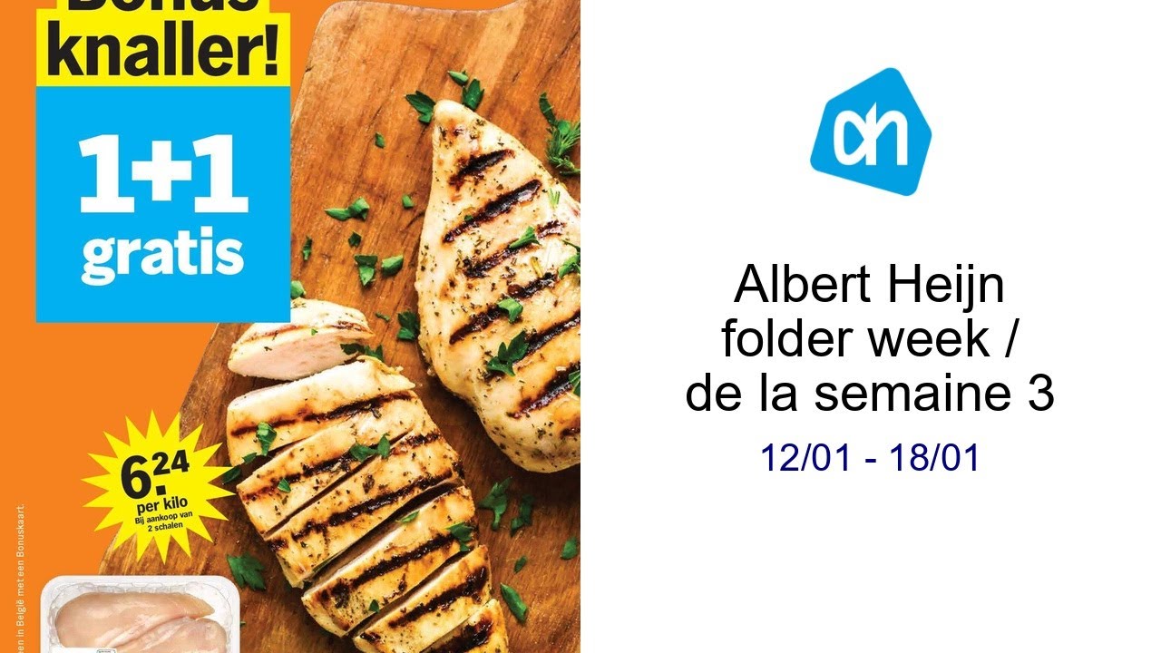 Albert Heijn folder week  / de la semaine 3 12/01 - 18/01