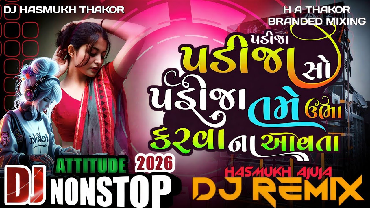 Dj Remix Attitude Nonstop Padija Padija Remix Song Nonstop New Remix Song Gujarati Dushmani song Dj