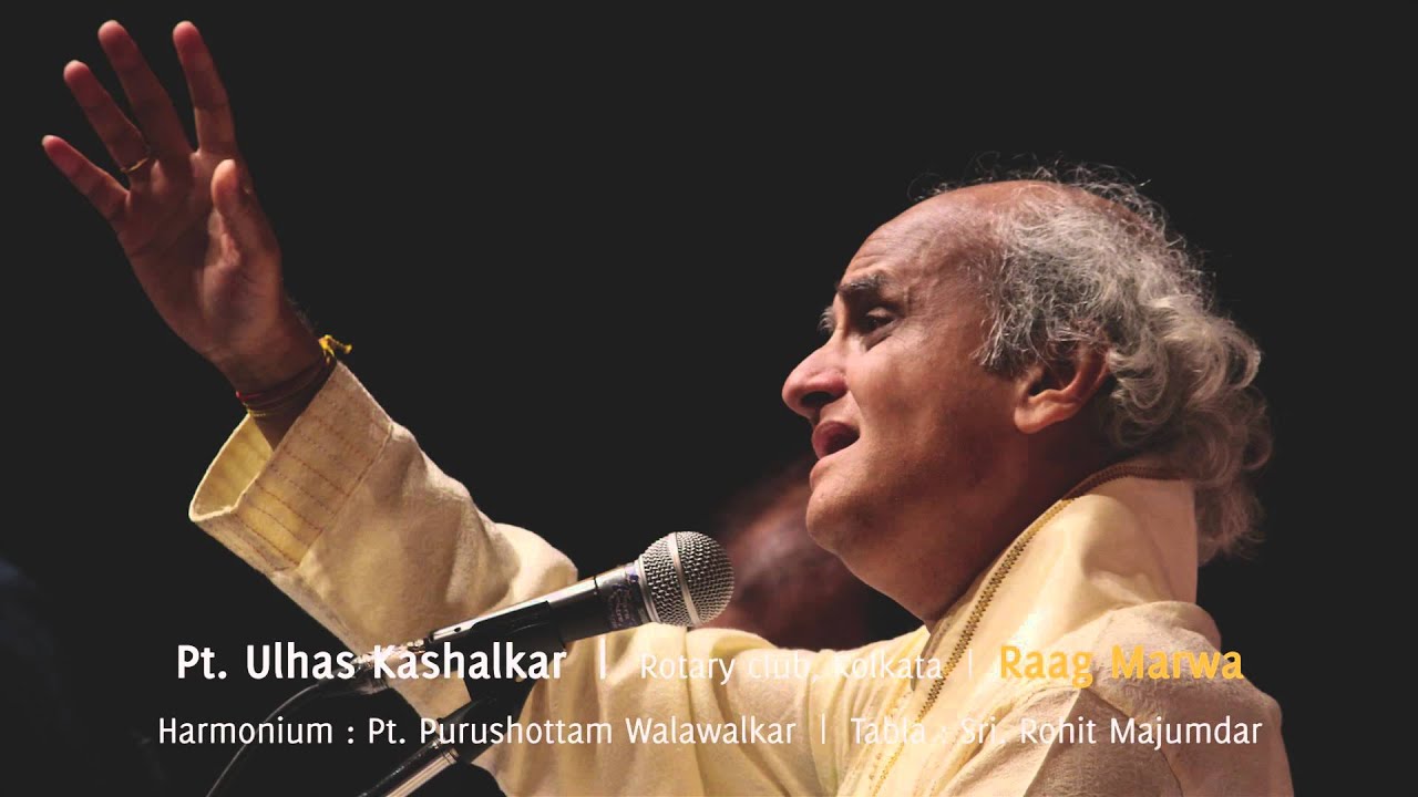 Pt. Ulhas Kashalkar - Raag Marwa