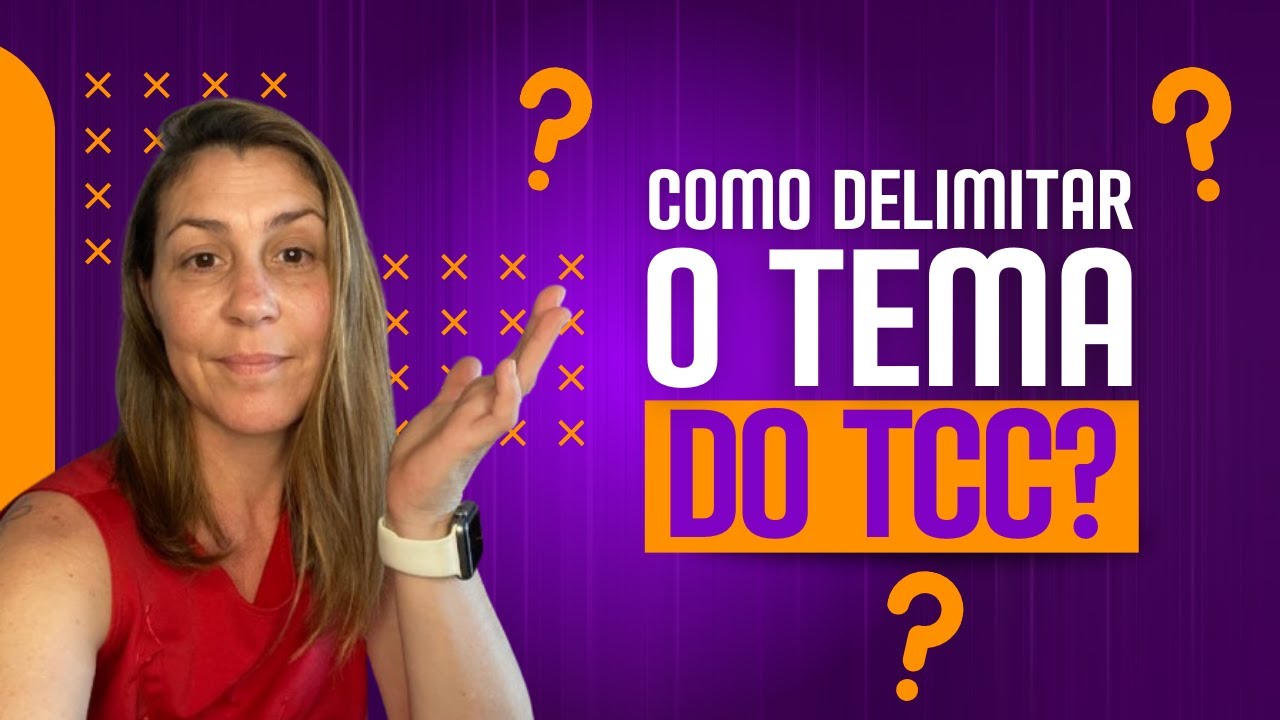 Aula 2 - Como delimitar o tema do TCC | Manual do TCC