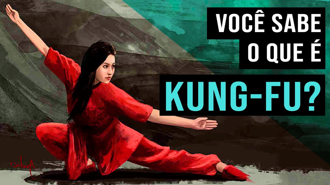 KUNG FU & WUSHU - SAIBA EXPLICAR A ARTE MARCIAL CHINESA