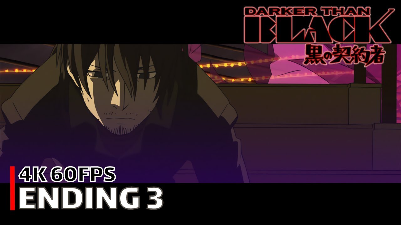 Darker than Black - Ending 3 [4K 60FPS | Creditless | CC]