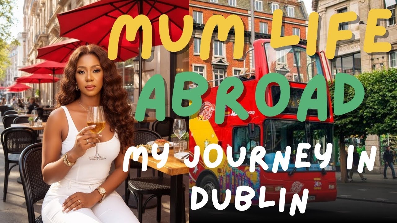  LIFE AS A NIGERIAN MUM IN DUBLIN 🇮🇪 || MY JOURNEY SO FAR 