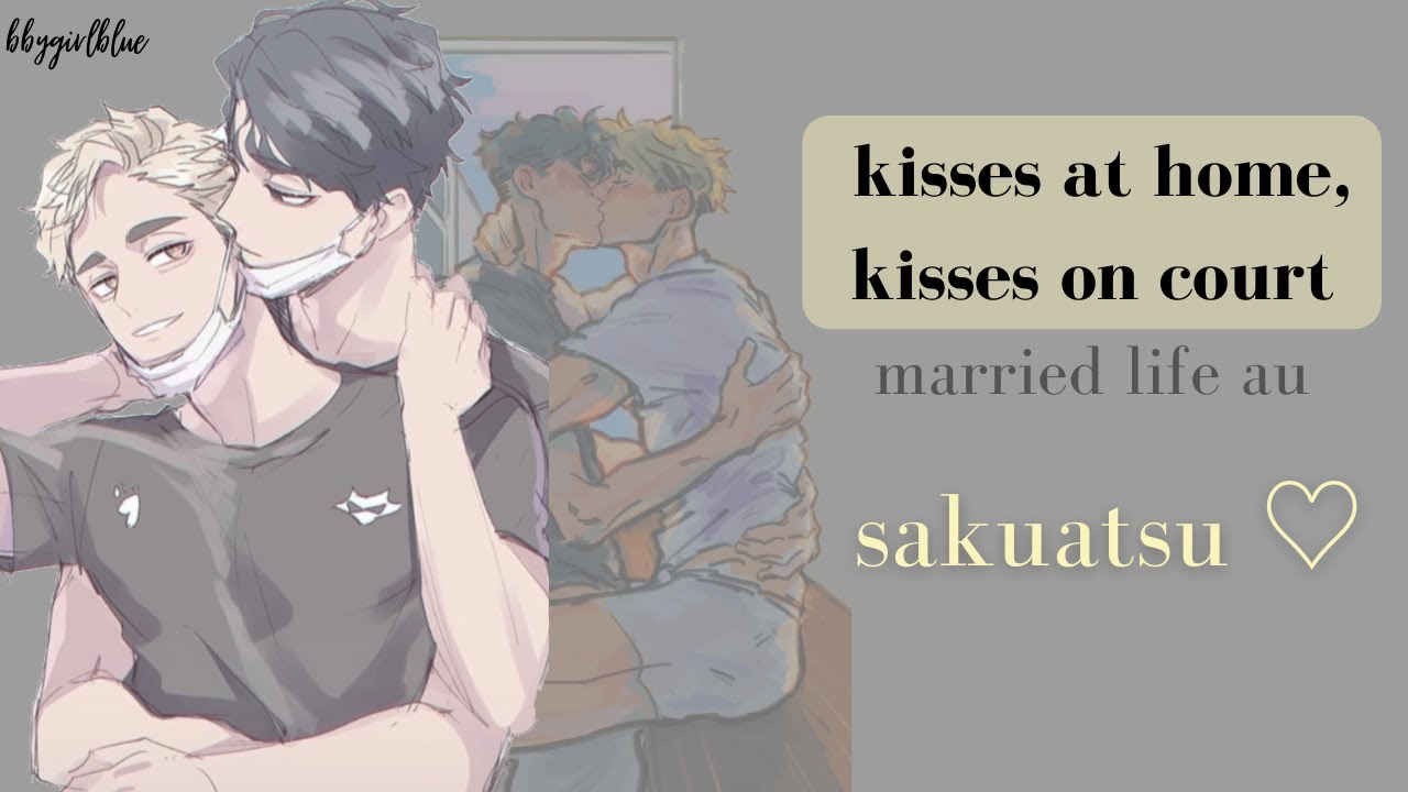 kisses at home, kisses on court || •married life au• || sakuatsu