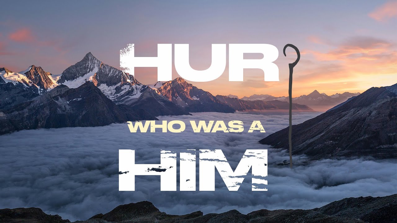 HUR WHO WAS A HIM |Pastor Robert Tisdale |