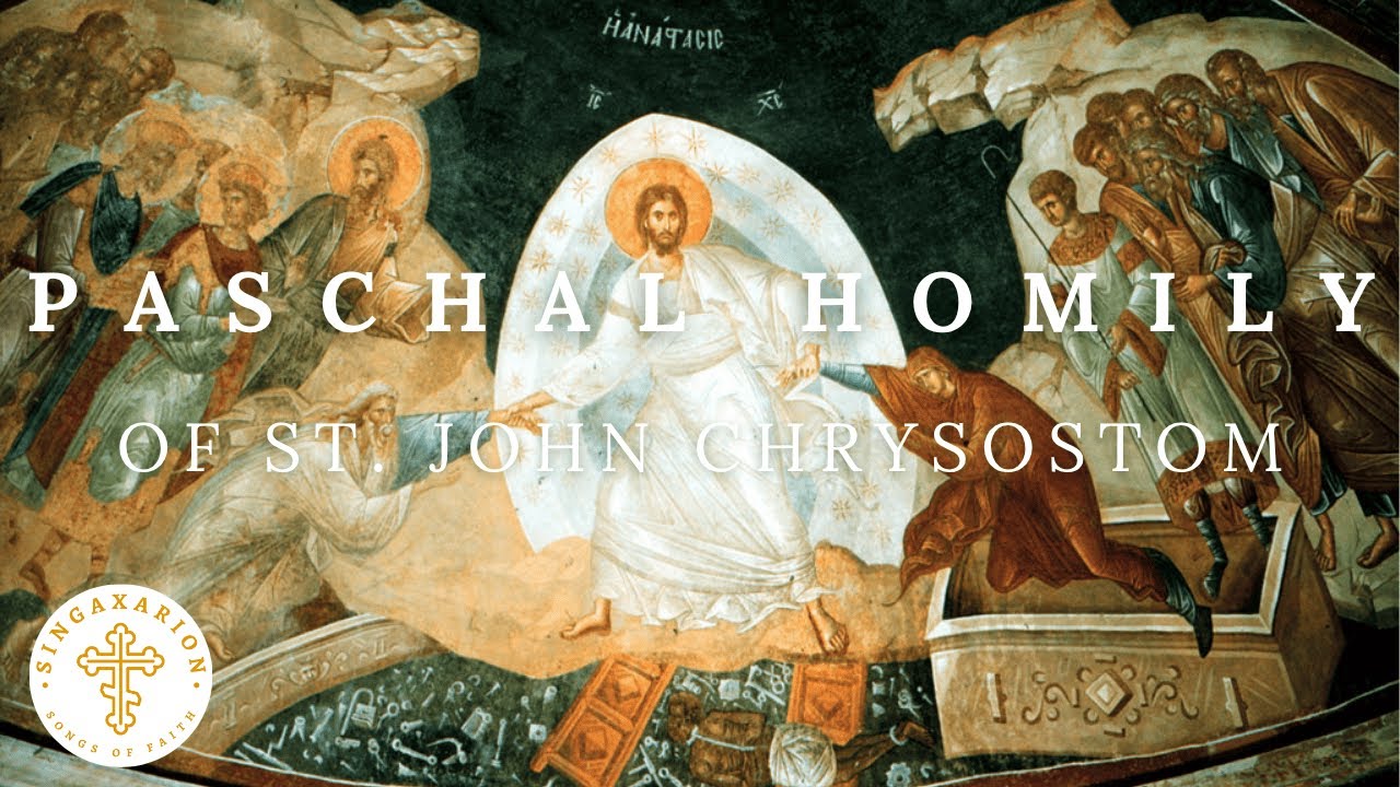 The Paschal Homily of St. John Chrysostom