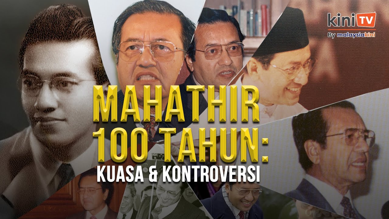 [KINI JELAS] Tun Dr Mahathir – 100 Tahun Dalam Bayang Kuasa | Bahagian 1