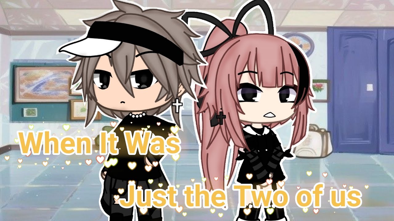 || When It was just the two of us || Gacha Life Mini-Movie (Part 1/3)