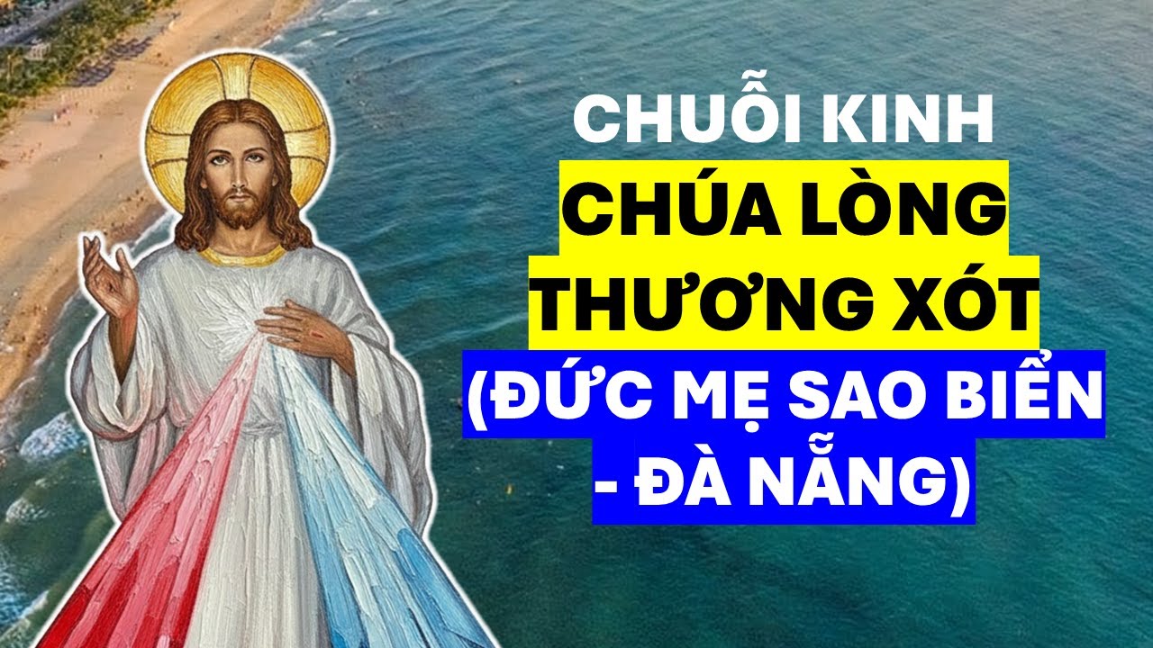 Kinh Viếng Lòng Thương Xót Chúa ✝️Đền Đức Mẹ Sao Biển Đà Nẵng