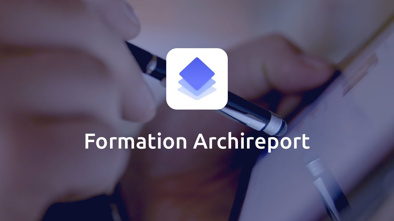 Video de formation Archireport