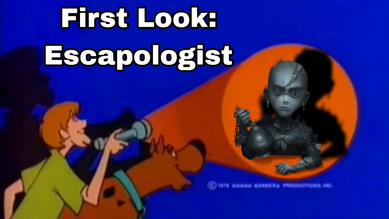 First Look: Escapologist - Identity V