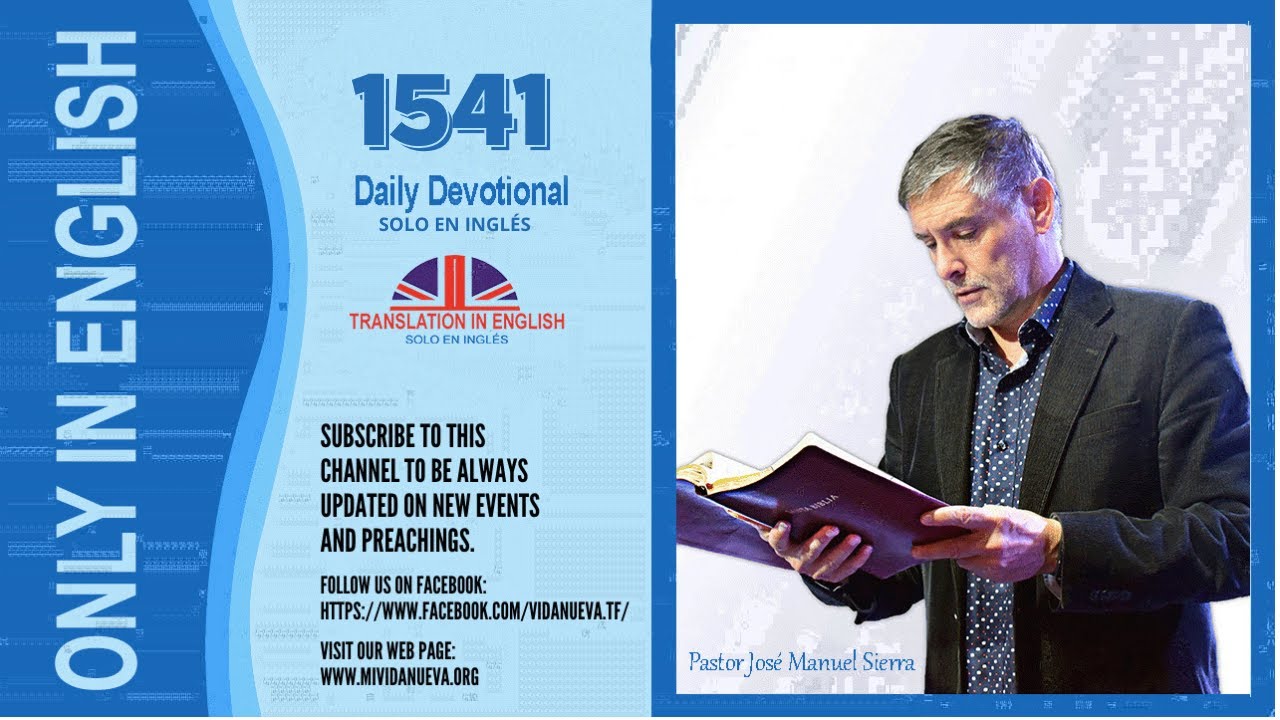 ((((Audio en inglés)))) Daily Devotional 1541, by the pastor José Manuel Sierra.