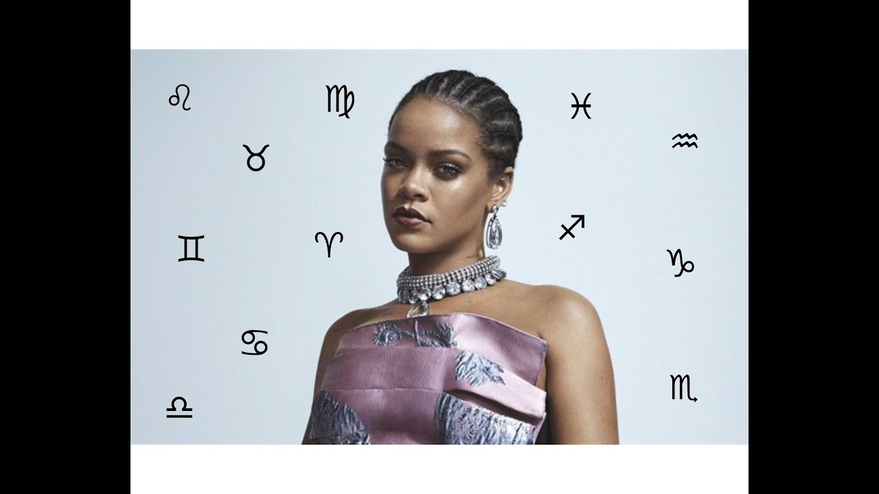 Rihanna songs as zodiac signs 2