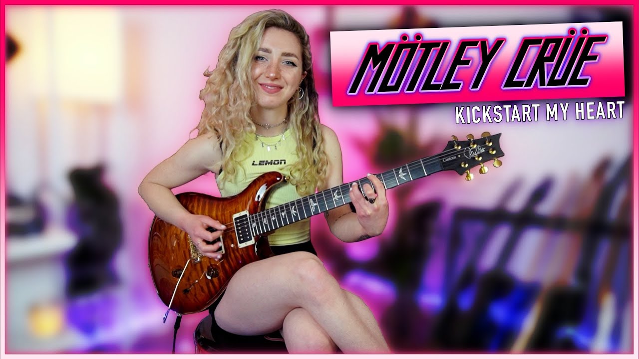 KICKSTART MY HEART - Mötley Crüe | Guitar Cover by Sophie Burrell