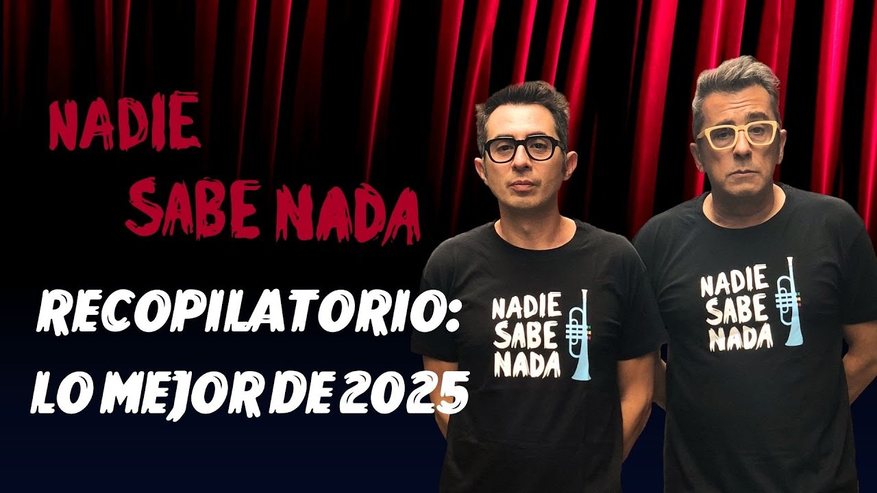 Nadie Sabe Nada | Recopilación | Lo mejor de 2025