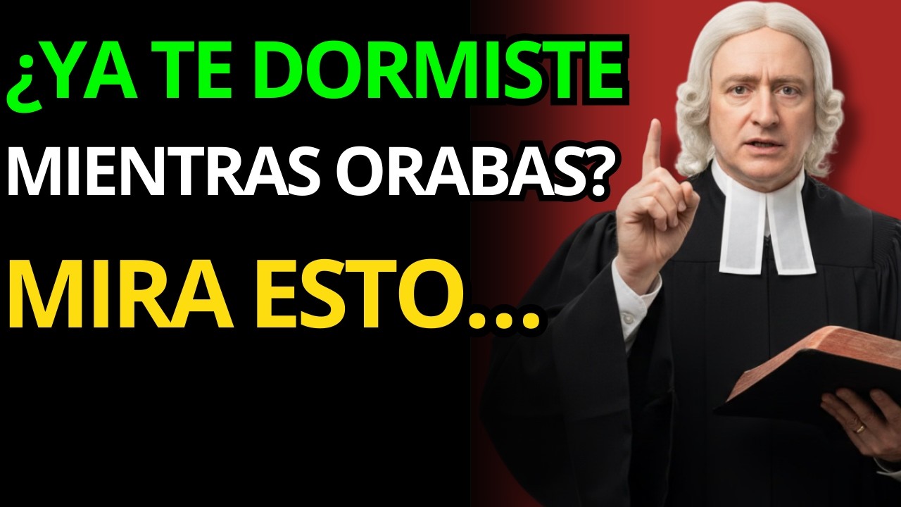 Si alguna vez te has quedado dormido orando, Dios lo hizo por ti | Wesley enseña la verdad