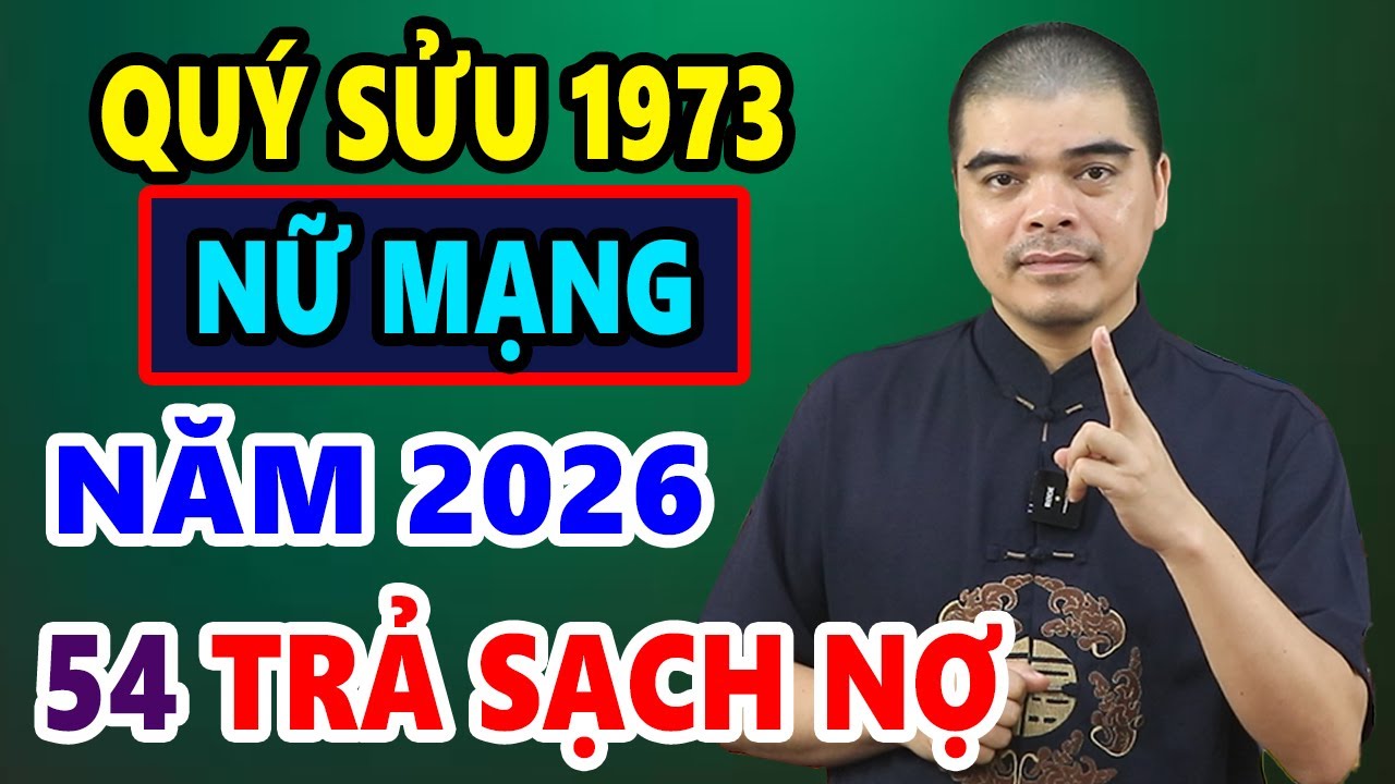 Tử Vi Tuổi Quý Sửu 1973 Nữ Mạng Năm 2026, LỘC LÁ TRÀN VỀ, Hưởng Vinh Hoa Đủ Đầy