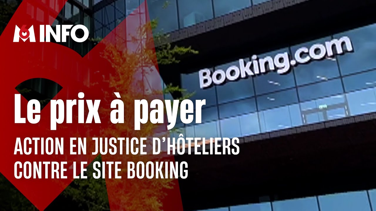 Des h&ocirc;teliers attaquent Booking.com pour pratiques tarifaires abusives