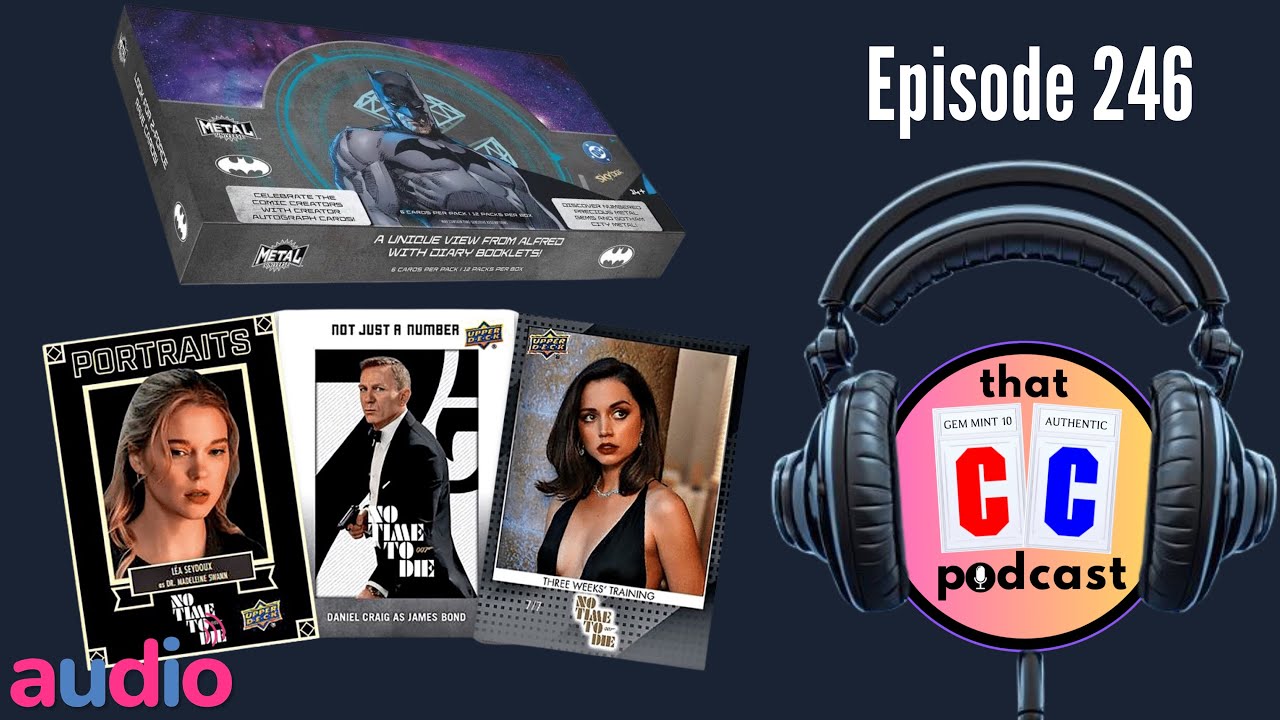 Episode 246; Batman, Bond, and Tigers - oh my!!!