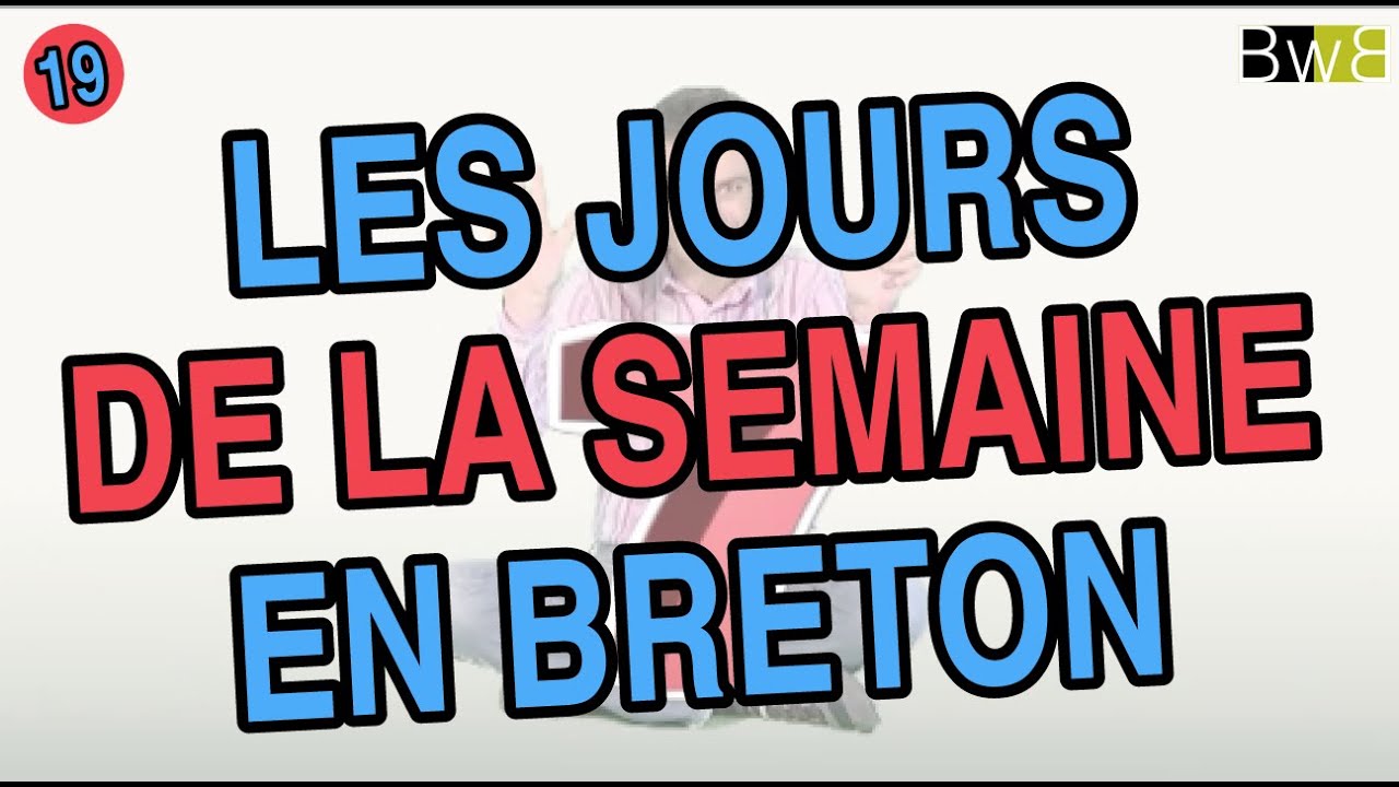 Les jours de la semaine en breton - Brezhoneg Bemdez n&deg;19