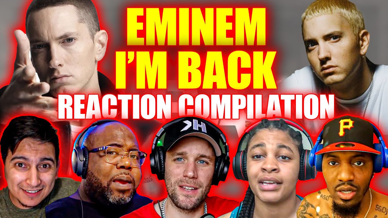 Eminem – I’m Back | Crazy  Reaction Compilation You Never Seen Ever