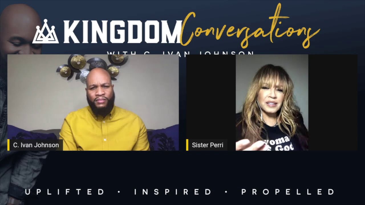 PEBBLES aka Sister Perri on Kingdom Conversations with C. Ivan Johnson