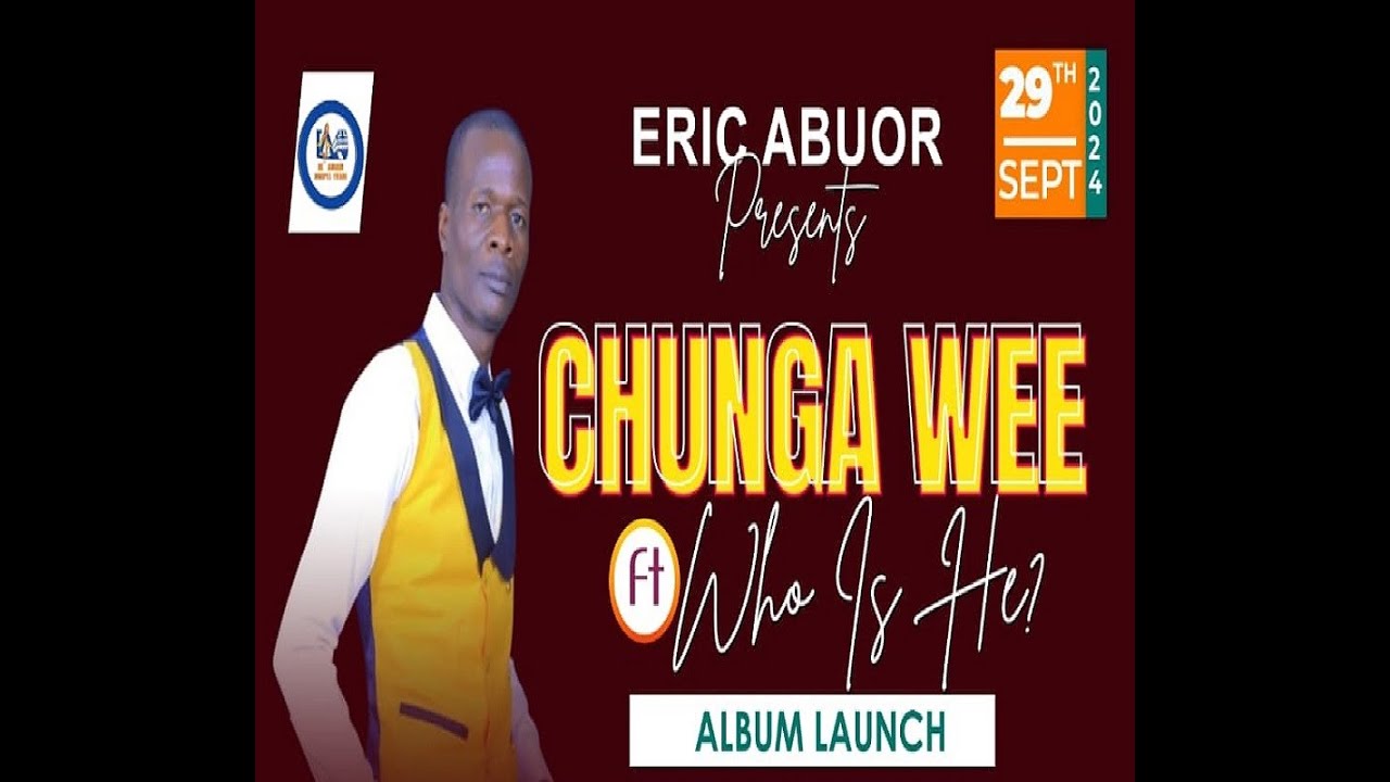 CHUNGA WEE-ALBUM LAUNCH BY ERICK ABUOR